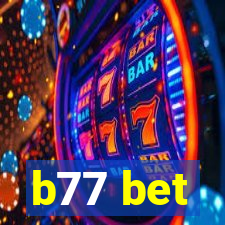 b77 bet